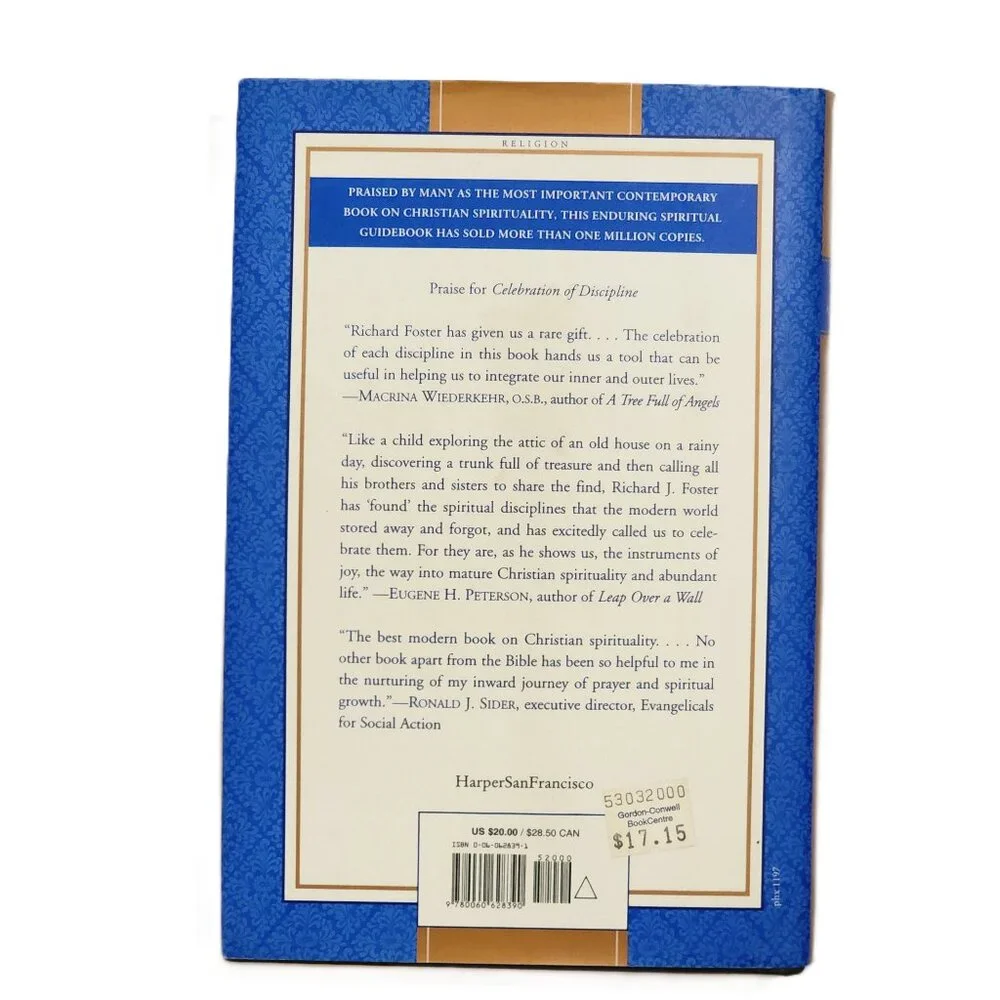 Celebration of Discipline: The Path to Spiritual Growth by Richard J Foster